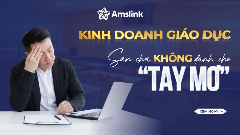 KINH DOANH GIÁO DỤC: SÂN CHƠI KHÔNG DÀNH CHO “TAY MƠ”?